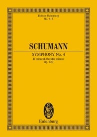 Schumann: Symphony No. 4 D minor Opus 120 (Study Score) published by Eulenburg